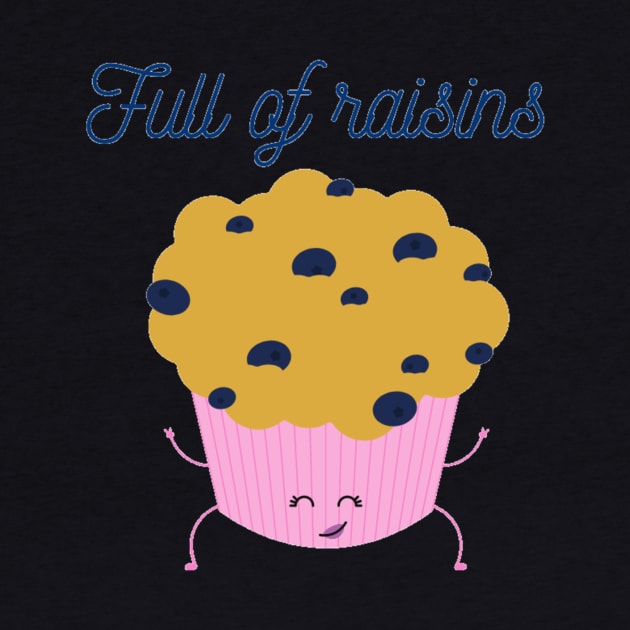 Full of raisins muffin cupcake joke by Foxydream